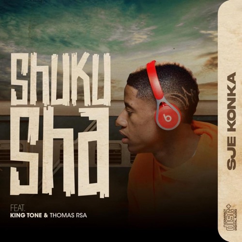 Sje Konka - Shuku Sha ft. King Tone SA & Thomas RSA