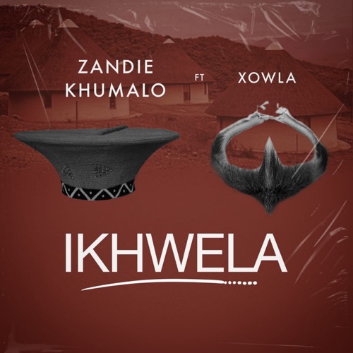 Zandie Khumalo - Ikhwela ft. Xowla