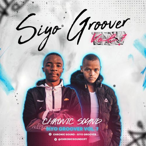 Chronic Sound – Siyo Groover Vol 7