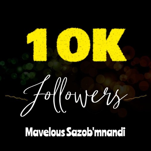 Mavelous SazobaMnandi - 10K Followers Appreciation Mixtape