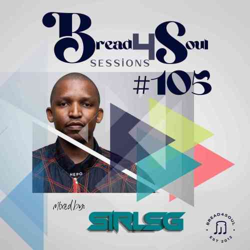 Sir LSG – Bread4Soul Sessions #105