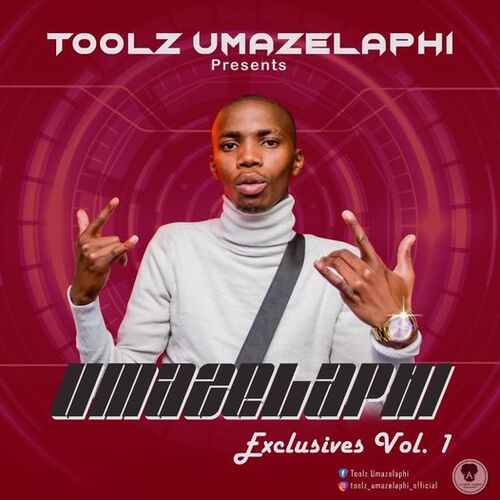 Toolz Umazelaphi – uMazelaphi Exclusives Vol 1 Mix
