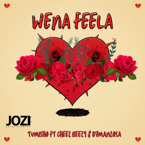 Tumisho – Wena Feela ft. Cheez Beezy & DJ Manzo SA