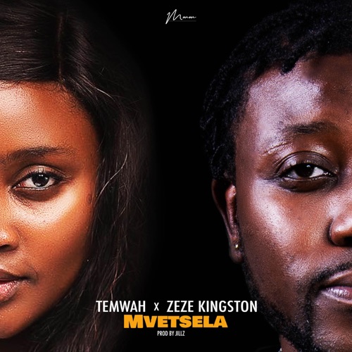Zeze Kingston – Mvetsela ft. Temwah