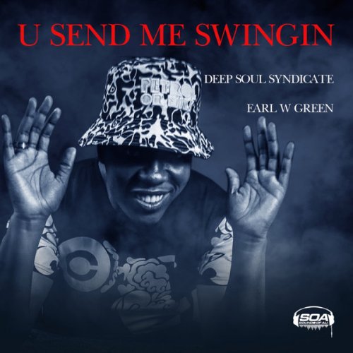 Deep Soul Syndicate & Earl W Green – U Send Me Swingin (Original Mix)