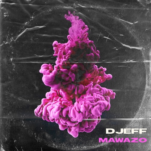 Djeff – Mawazo