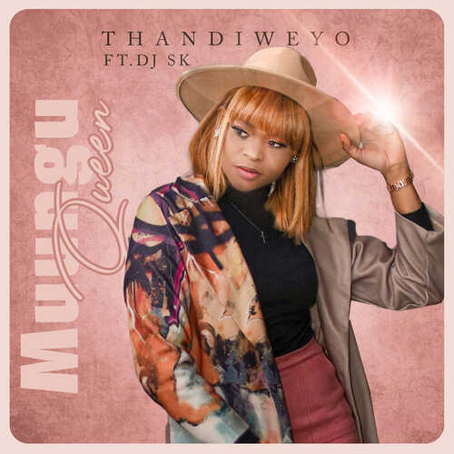 Muungu Queen – Thandiweyo ft. DJ SK