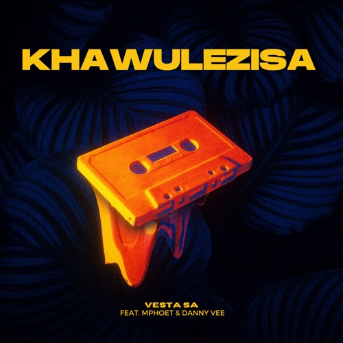 Vesta SA – Khawulezisa ft. Mphoet & Danny Vee