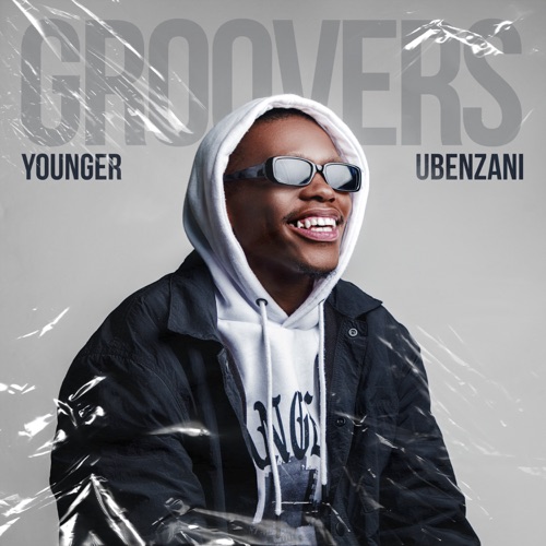 Younger Ubenzani – Groovers ft. Shishi & Angazz