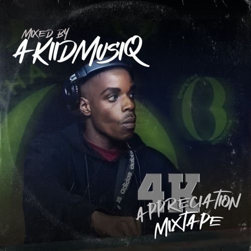AkiidMusiq – 4K Appreciation Mixtape