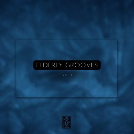 Chustar – Elderly Grooves Mixtape Vol 1