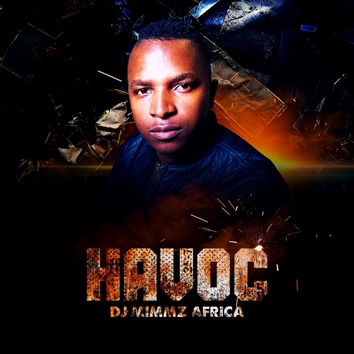 DJ Mimmz Africa – Havoc