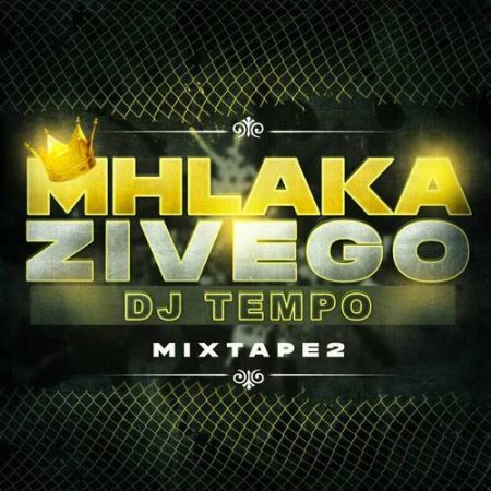 DJ Tempo SA – Mhlaka Zivego Mixtape 2