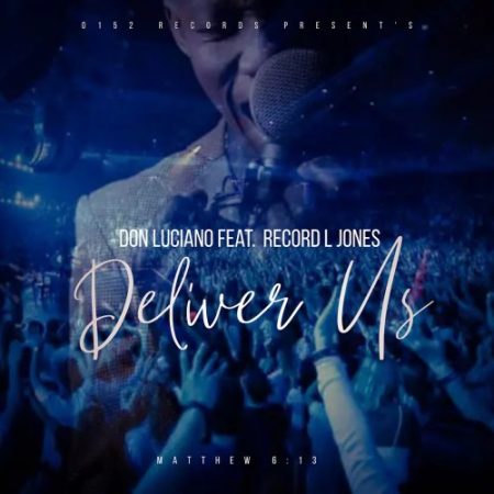 Don Luciano – Deliver Us ft. Record L Jones