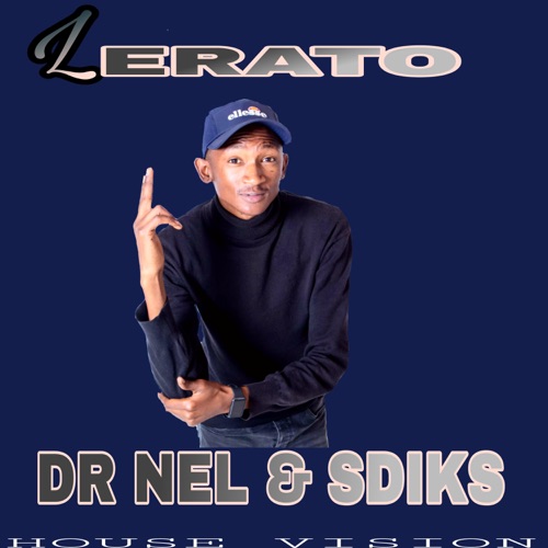 Dr Nel – Lerato ft. SDIKS