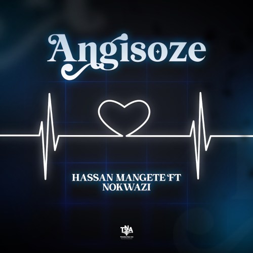 Hassan Mangete – Angisoze ft. Nokwazi