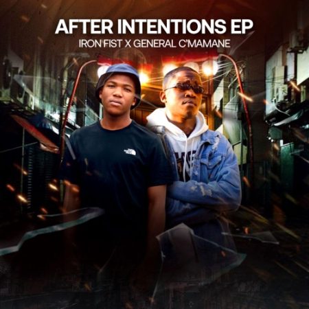 Iron Fist & General C'mamane – After Intentions EP