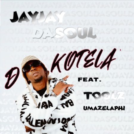 Jayjay Dasoul – Dokotela ft. Toolz Umazelaphi