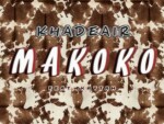 KhaDeAir – Makoko ft. Kaytah