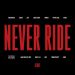 MashBeatz – Never Ride (Remix) ft. Sjava, 25K, LucasRaps, Wordz, Thato Saul, Saudi, Maglera Doe Boy, Buzzi Lee, Roii, YoungstaCPT & Anzo