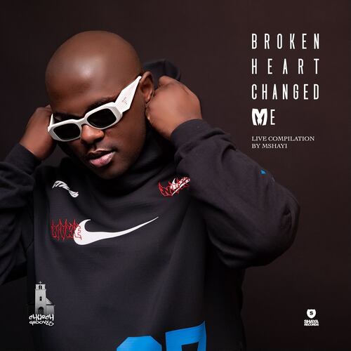 Mshayi – Broken Heart Changed Me Live Compilation (Church Grooves)