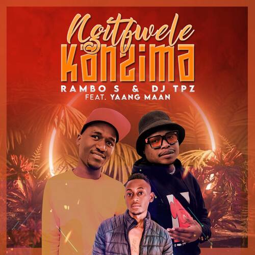 Rambo S & DJ Tpz – Ngitfwele Kanzima ft. Yaang Maan