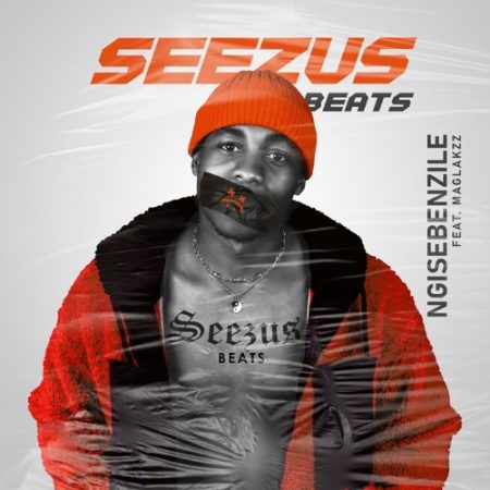 SeeZus Beats – ‎Ngisebenzile ft. Maglakz