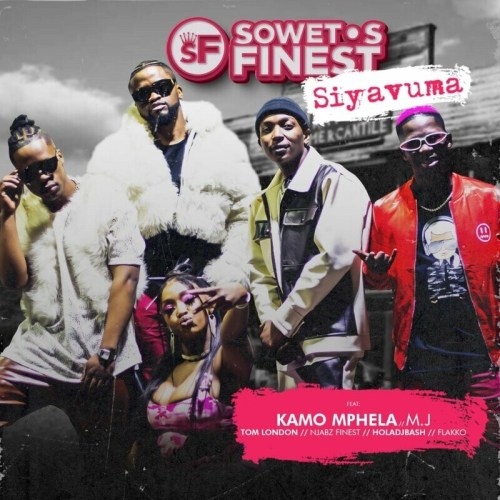 Soweto's Finest – Siyavuma (Re-Up) ft. Kamo Mphela, M.J, Tom London, Flakko, HolaDjBash & Njabz Finest