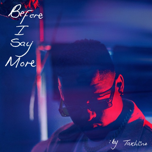 Touchline – Before I Say More EP
