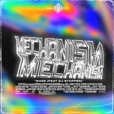 W4DE – Mechanism ft. DJ Stopper
