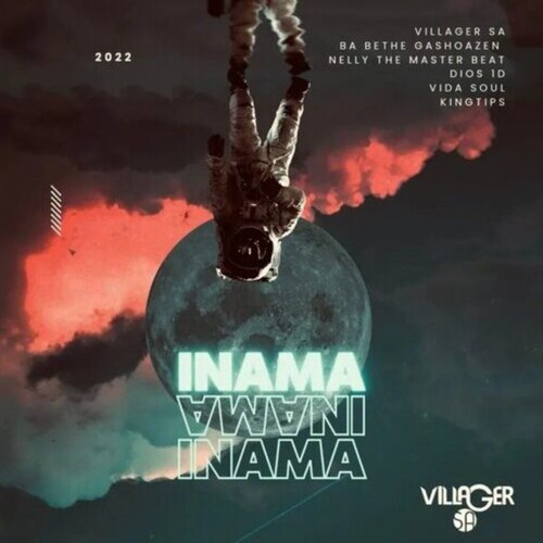 Villager SA – Inama ft. Ba Bethe Gashoazen, Nelly The Master Beat, Dios 1D, Kingtips & Vida Soul