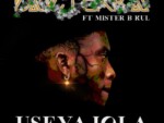 Dacterra – Useyajola ft. Mister B Kul