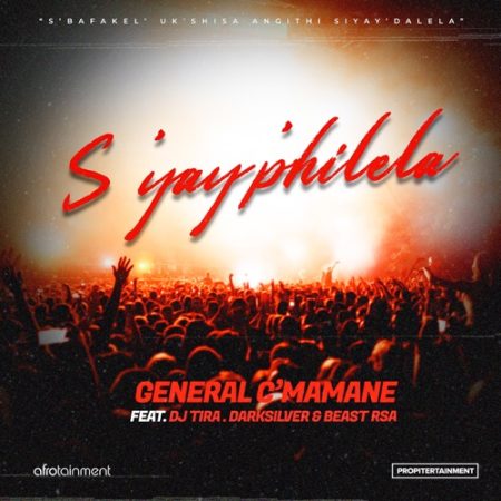 General C'mamane – S'yay'philela ft. DJ Tira, DarkSilver & Beast Rsa