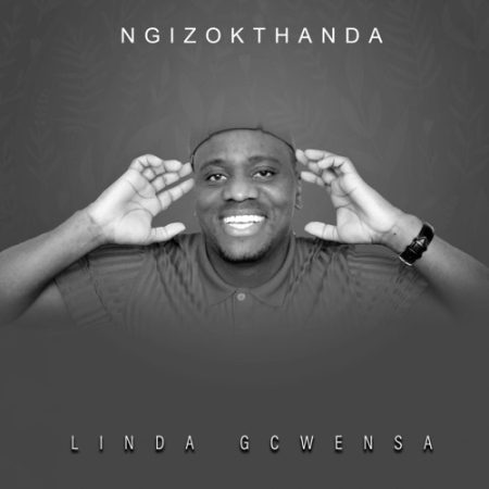 Linda Gcwensa – Ngizokthanda