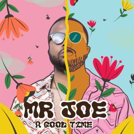 Mr Joe – A Good Time EP