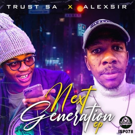 Alexsir & Trust SA – Next Generation EP