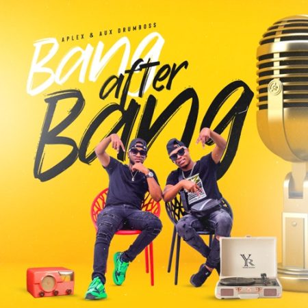 DJ Aplex SA – Bang After Bang ft. Aux DrumBoss