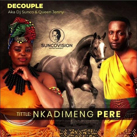 DJ Sunco & Queen Jenny (De Couple) – Nkadimeng Pere