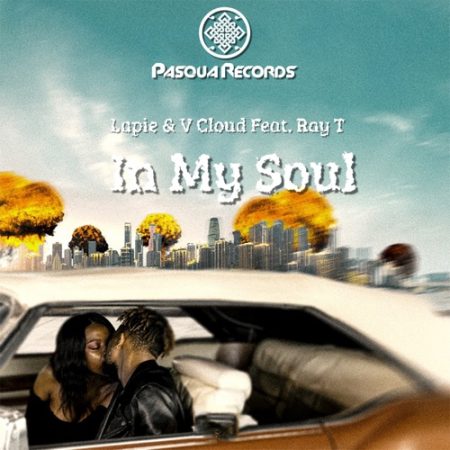 Lapie, V Cloud & Ray T – In My Soul