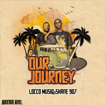 Locco Musiq & Shane907 – Our Journey EP