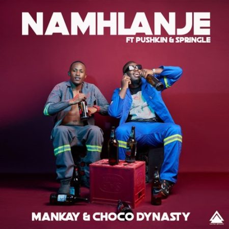 Mankay & Choco Dynasty – Namhlanje ft. Pushkin RSA & Springle