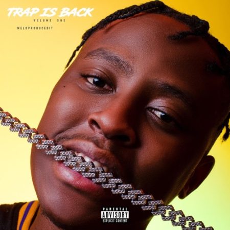 Meloproducedit – Trap Is Back Vol 1 (Album)