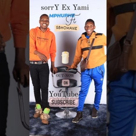 Mphuphe – Sorry Ex Yami ft. Sbhomane
