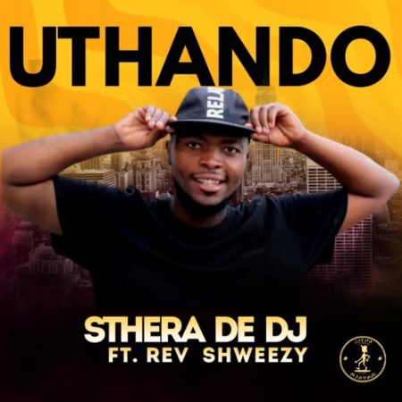 Sthera De DJ – Uthando ft. Rev Shweezy