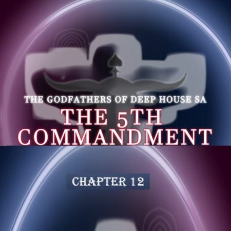 The Godfathers Of Deep House SA – The 5th Commandment Chapter 12 (Album)