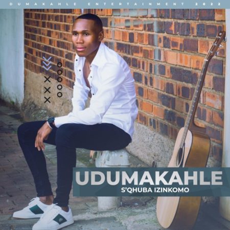 Udumakahle – S'qhuba Izinkomo (Album)