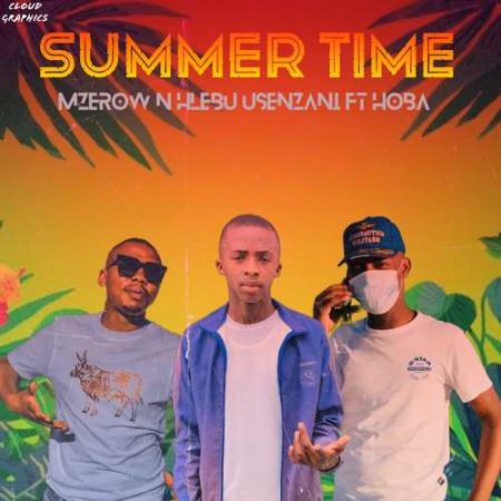 uMzerow n Hlebu Usenzan – Summer Time ft. Hoba