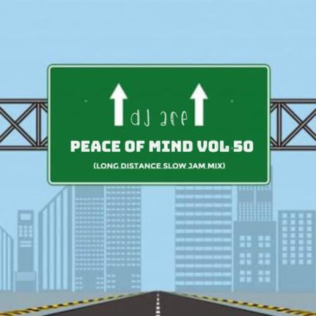 DJ Ace – Peace Of Mind Vol 50 (Long Distance Slow Jam Mix)