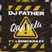 DJ Father – Qaphela ft. LeeMcKrazy