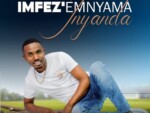Imfezi Emnyama – Inyanda (Album)
